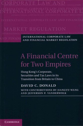 A Financial Centre for Two Empires: Hong Kong's Corporate, Securities and Tax Laws in its Transition from Britain to China