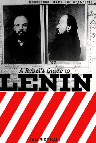 Rebel's Guide To Lenin