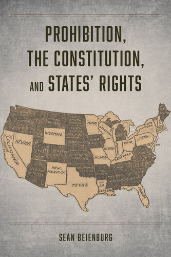 Prohibition, the Constitution, and States' Rights