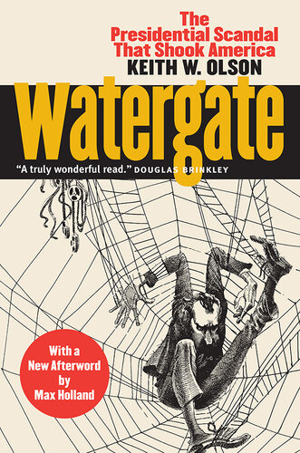 Watergate: The Presidential Scandal that Shook America