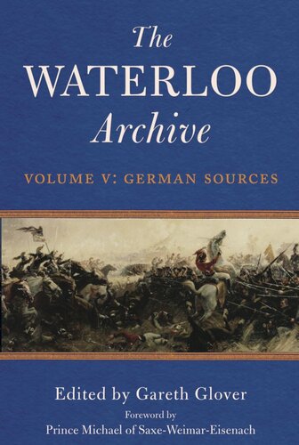 The Waterloo Archive Volume V: German Sources