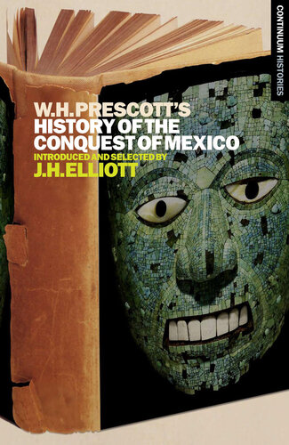 William H. Prescott's History of the Conquest of Mexico