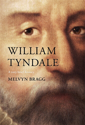 William Tyndale: A Very Brief History