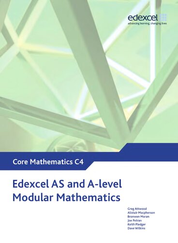 Edexcel AS and A Level Modular Mathematics Core Mathematics 4 C4 (Edexcel GCE Modular Maths)