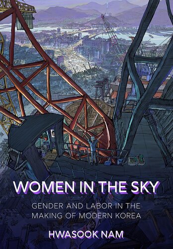 Women in the Sky: Gender and Labor in the Making of Modern Korea