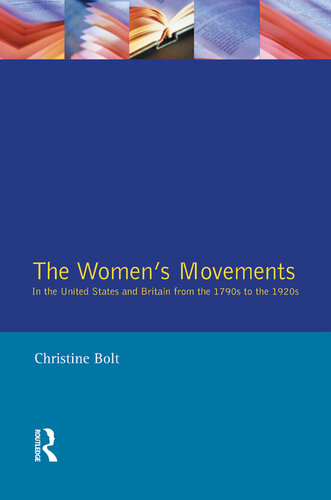 The Women's Movements in the United States and Britain from the 1790s to the 1920s