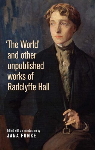 The World' and other unpublished works of Radclyffe Hall