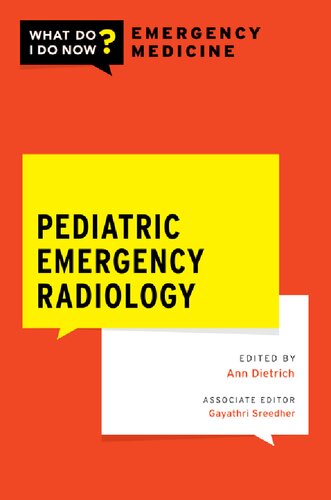 Pediatric Emergency Radiology (WHAT DO I DO NOW EMERGENCY MEDICINE)