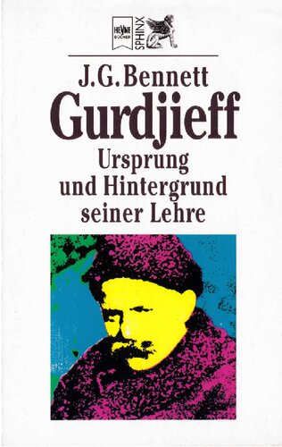 Gurdjieff. Ursprung und Hintergrund seiner Lehre