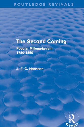 The Second Coming: Popular Millenarianism, 1780-1850