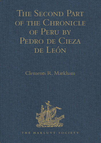 The Second Part of the Chronicle of Peru by Pedro de Cieza de León