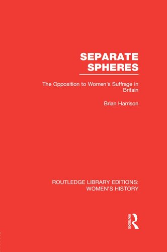 Separate Spheres: The Opposition to Women's Suffrage in Britain