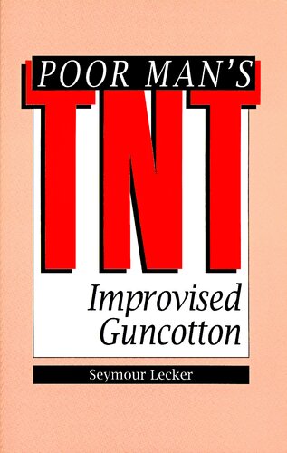 Poor Man's TNT: Improvised Guncotton