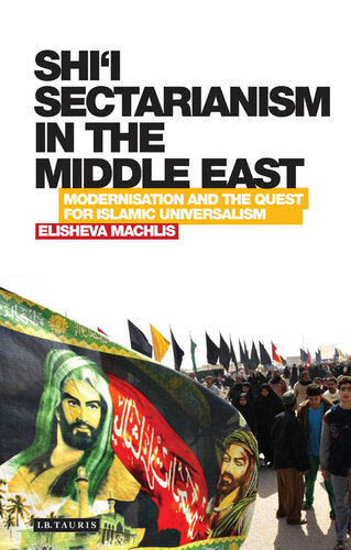 Shi’i Sectarianism in the Middle East: Modernisation and the Quest for Islamic Universalism