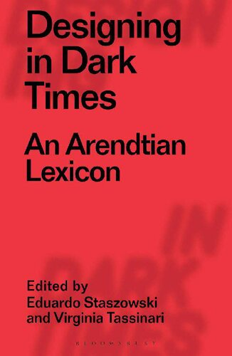 Designing in Dark Times: An Arendtian Lexicon