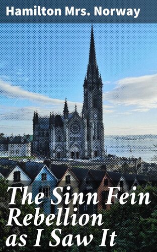 The Sinn Fein Rebellion as I Saw It.