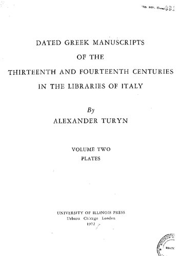 Dated Greek Manuscripts of the Thirteenth & Fourteenth Centuries in the Libraries of Italy