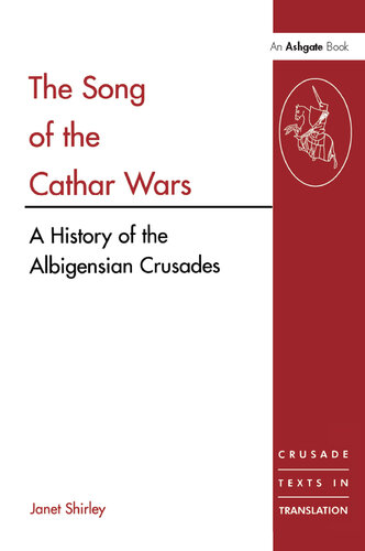 The Song of the Cathar Wars: A History of the Albigensian Crusade