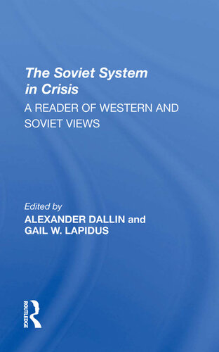 The Soviet System in Crisis: A Reader of Western and Soviet Views