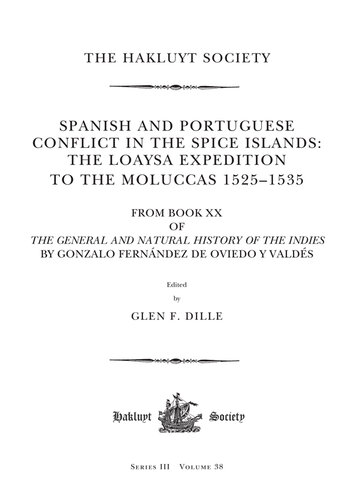 Spanish and Portuguese Conflict in the Spice Islands: The Loaysa Expedition to the Moluccas 1525-1535