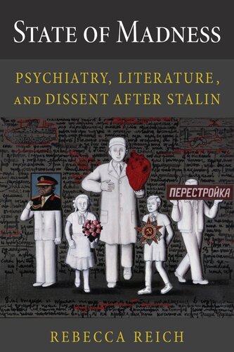 State of Madness: Psychiatry, Literature, and Dissent After Stalin