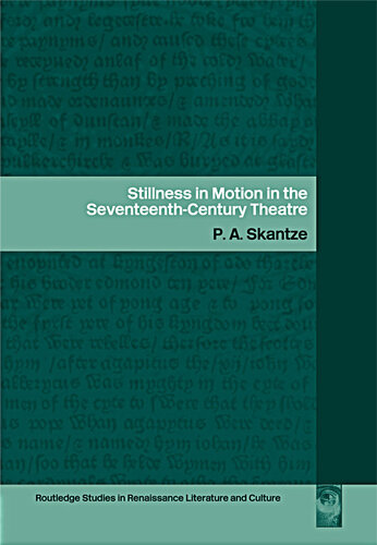 Stillness in Motion in the Seventeenth-century Theatre