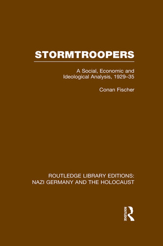 Stormtroopers: A Social, Economic and Ideological Analysis 1929-35