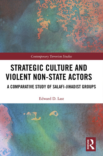 Strategic Culture and Violent Non-State Actors: A Comparative Study of Salafi-Jihadist Groups