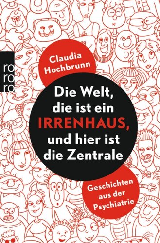 Die Welt, die ist ein Irrenhaus