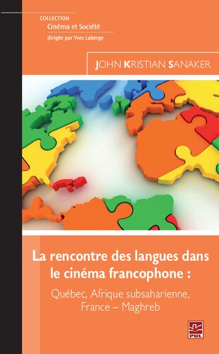 La rencontre des langues dans le cinéma francophone : Québec, Afrique subsaharienne, France-Maghreb