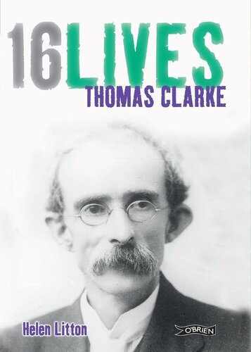 Thomas Clarke: 16Lives