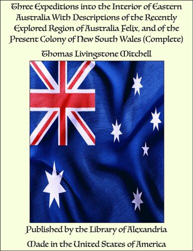 Three Expeditions into the Interior of Eastern Australia, Volume 2