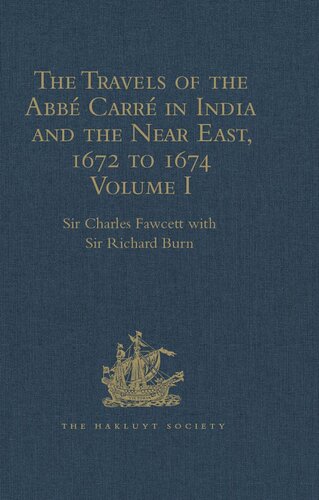 The Travels of the Abbé Carré in India and the Near East, 1672 to 1674