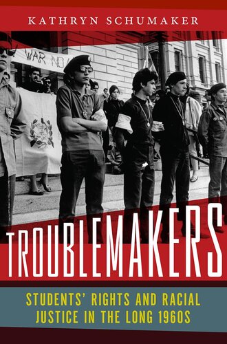 Troublemakers: Students’ Rights and Racial Justice in the Long 1960s