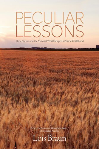 Peculiar Lessons: How Nature and the Physical World Shaped a Prairie Childhood