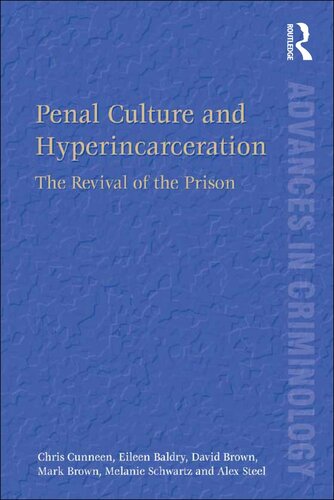 Penal Culture and Hyperincarceration: The Revival of the Prison