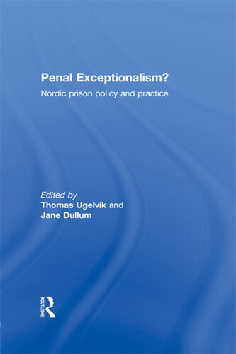 Penal Exceptionalism?: Nordic Prison Policy and Practice