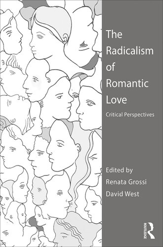 The Radicalism of Romantic Love: Critical Perspectives