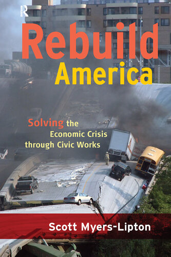 Rebuild America: Solving the Economic Crisis Through Civic Works