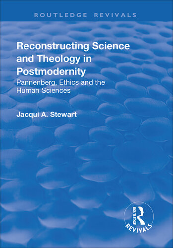 Reconstructing Science and Theology in Postmodernity