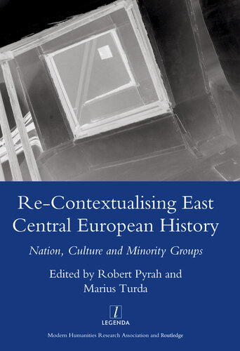 Re-contextualising East Central European History: Nation, Culture and Minority Groups