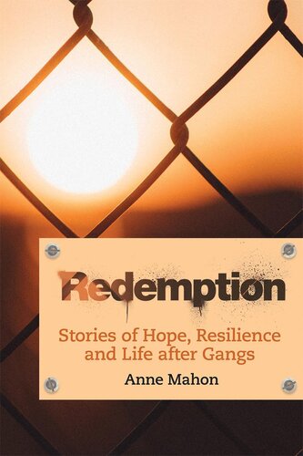 Redemption: Stories of Hope, Resilience and Life After Gangs