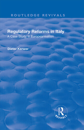 Regulatory Reforms in Italy: A Case Study in Europeanisation