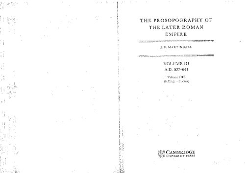 The Prosopography of the Later Roman Empire 2 Part Set: Volume 3B, AD 527-641 (Vol 3) [English OCR]