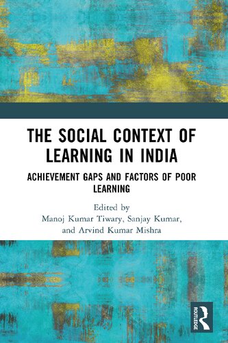 The Social Context of Learning in India: Achievement Gaps and Factors of Poor Learning