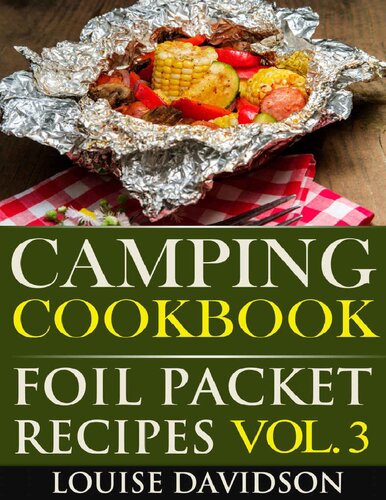 Camping Cookbook Foil Packet Recipes Vol. 3