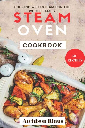 Steam Oven Cookbook: Cooking with steam for the whole family