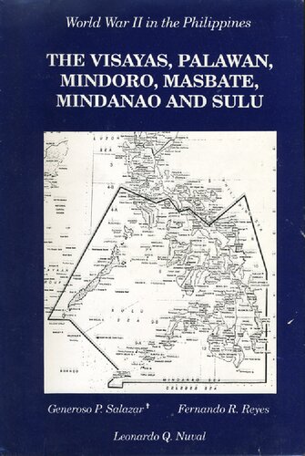 World War II in the Philippines: The Visayas, Palawan, Mindoro, Masbate, Mindanao and Sulu