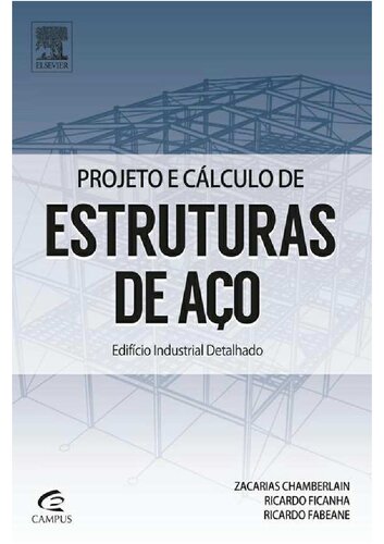 Projeto e Cálculo de Estruturas de Aço - Edifício Industrial Detalhado