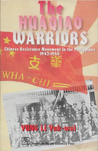 The Huaqiao Warriors: Chinese Resistance in the Philippines, 1942-45